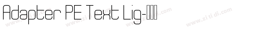 Adapter PE Text Lig字体转换